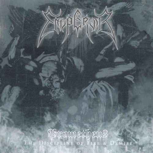 EMPEROR - Prometheus - The Discipline of Fire & Demise Re-Release DIGI